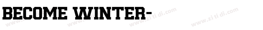 become winter字体转换 become winter字体转换